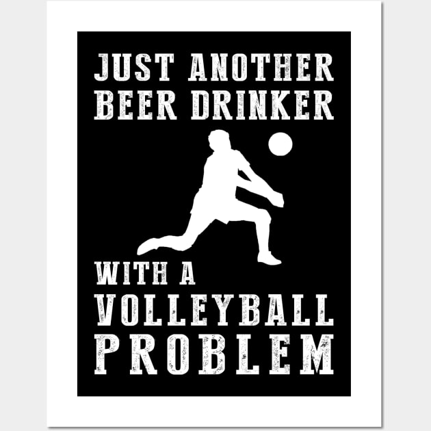 Spikes & Sips: Just Another Beer Drinker with a Volleyball Problem! Wall Art by MKGift